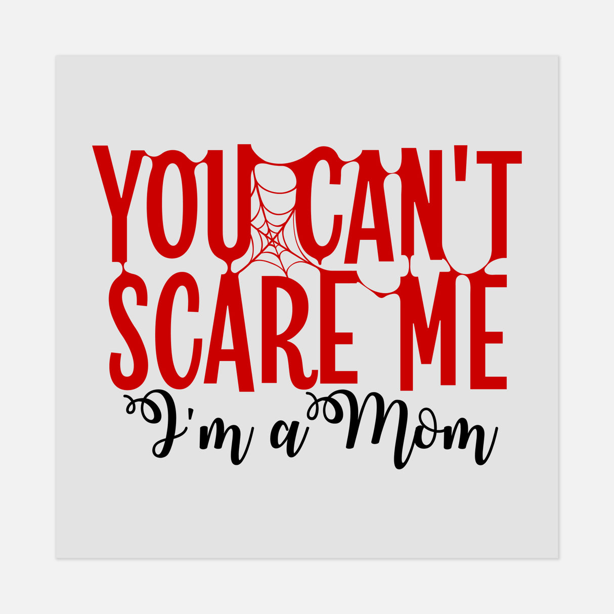 Halloween - You-Can't-Scare-Me-I'm-A-Mom