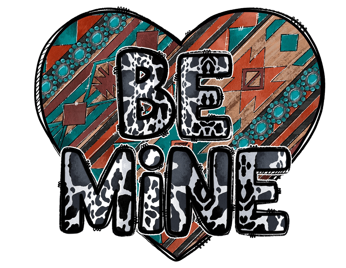 "Be Mine" DTF TRANSFER