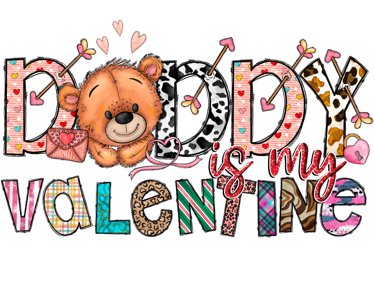 "Daddy Is My Valentine" DTF TRANSFER