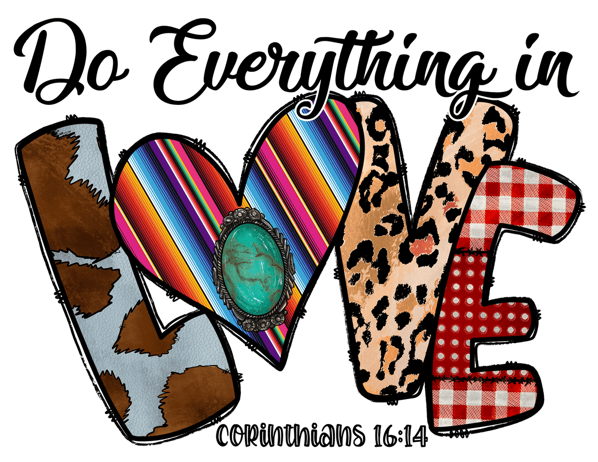 "Do Everything in Love" DTF TRANSFER