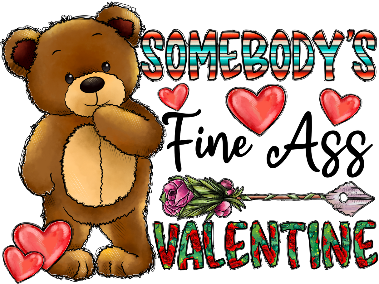 "Somebodys Fine Ass Valentines" DTF TRANSFER